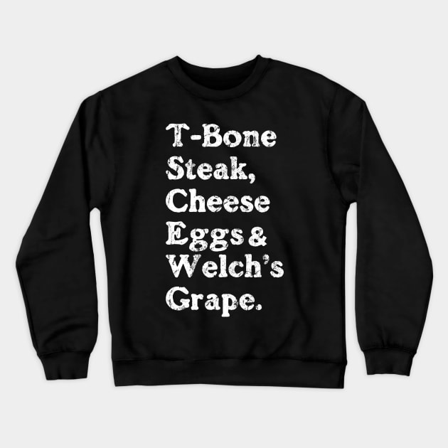 Guest Check - T-Bone Steak, Cheese Eggs, Welch's Grape Crewneck Sweatshirt by PMK-PODCAST